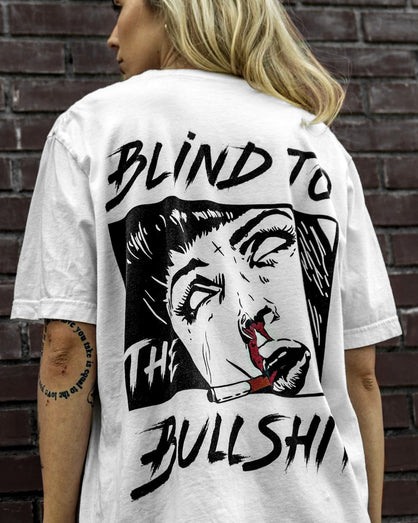 Blind To The Bullsh*t